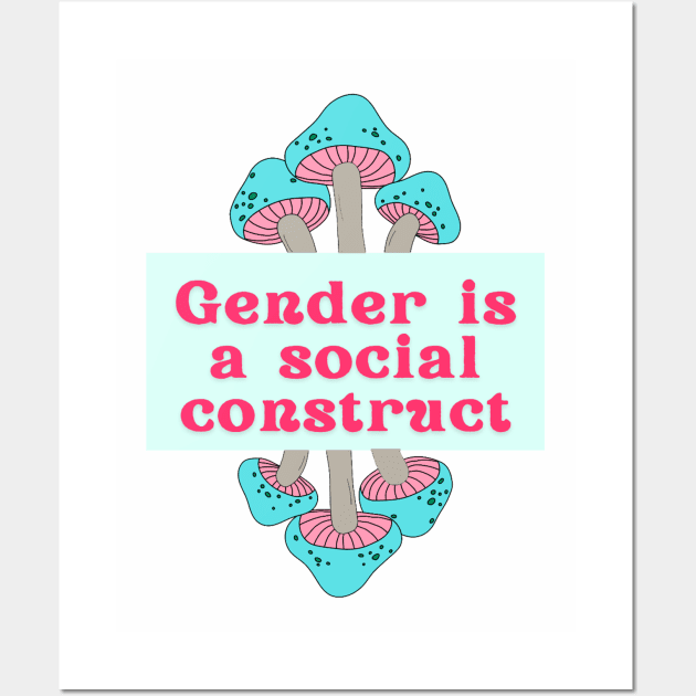 Gender is a Social Construct Wall Art by Jen Talley Design